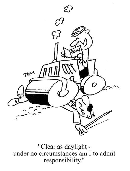 'Clear as daylight - under no circumstances am I to admit responsibility.'