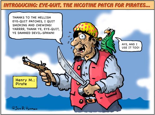 Introducing: Eye-Quit. The Nicotine Patch for Pirates...