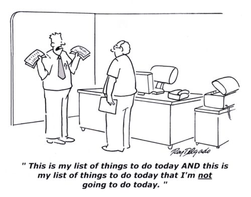 'This is my list of things to do today and this is my list of things to do today that I'm not going to do today.'