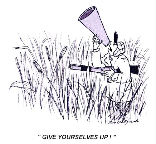 'Give yourself up.'
