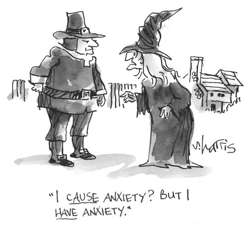 'I cause anxiety? but I have anxiety.'