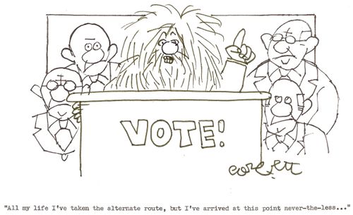 VOTE: 'All my life I've taken the alternate route, but I've arrived ar this point never-the-less...'