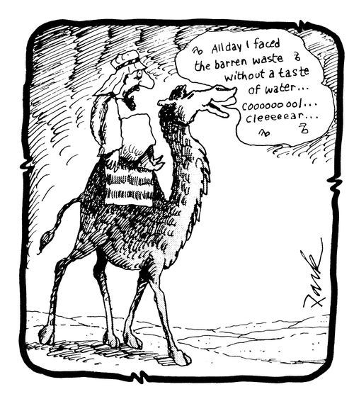 'All day I faced the barren waste without a taste of water... cool... clear...'
