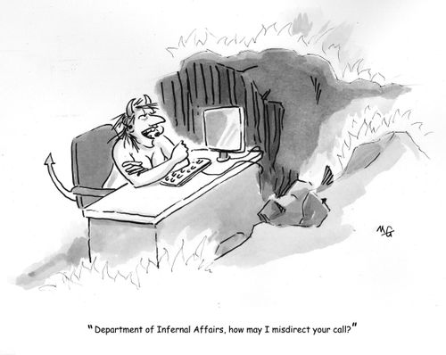 'Director of Internal Affairs, how may I misdirect your call?'