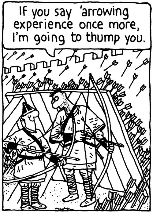 'If you say, 'arrowing experience once more, I'm going to thump you.'