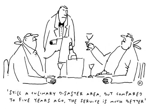 'Still a culinary disaster area, but compared to five years ago, the service is much better.'
