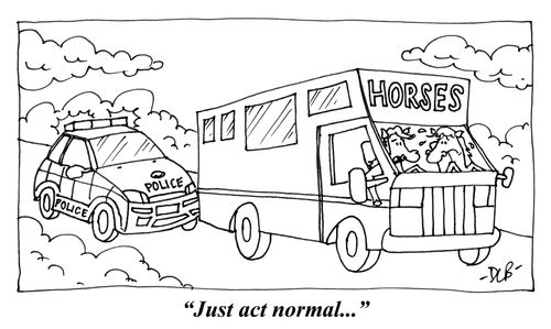 'Just act normal...'