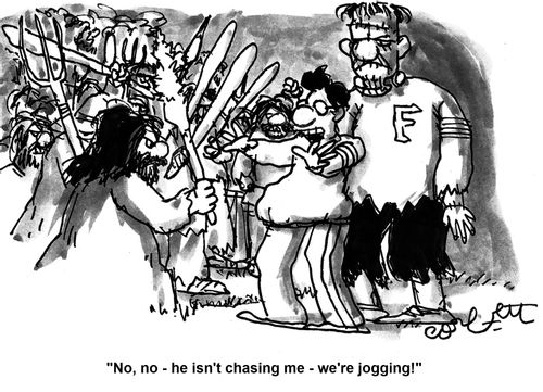 'No, no - he isn't chasing me - we're jogging!' 