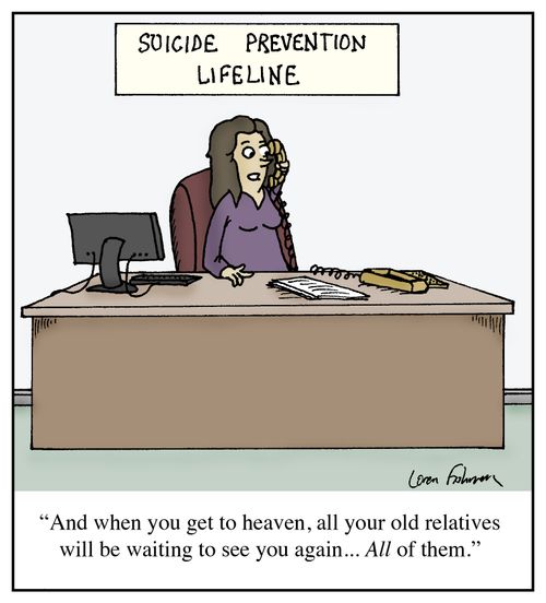 Suicide Prevention Lifeline: 'And when you get to heaven, all your old relatives will be waiting to see you again...ALL of them.'