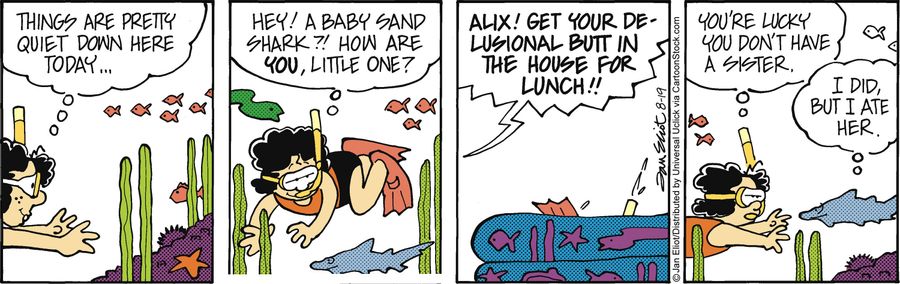 'Alix! Get your delusional butt in the house for lunch!!'