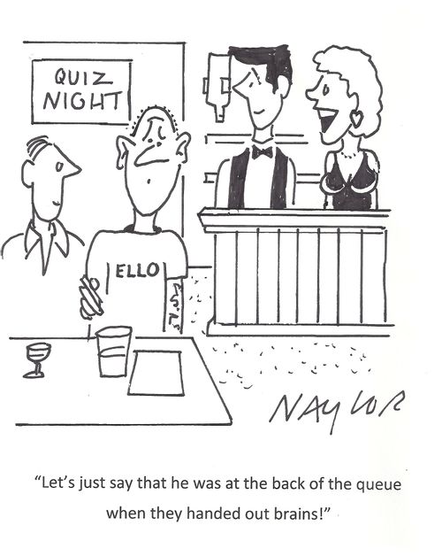 'Let's just say that he was at the back of the queue when they handed out brains!'