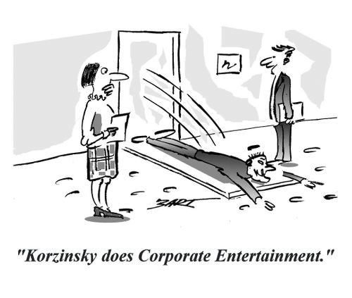 'Korzinsky does Corporate Entertainment.'