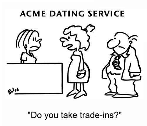 ACME DATING SERVICE, 'Do you take trade-ins?'