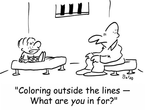 'Coloring outside the lines -- What are you in for?'