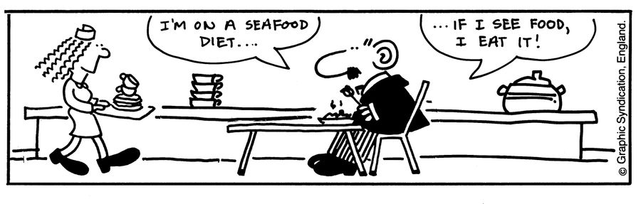 'I'm on a seafood diet...I see food, I eat it!'