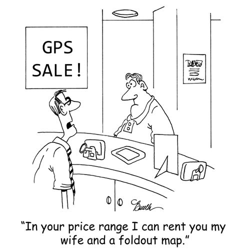 'In your price range I can rent you my wife and a foldout map.'