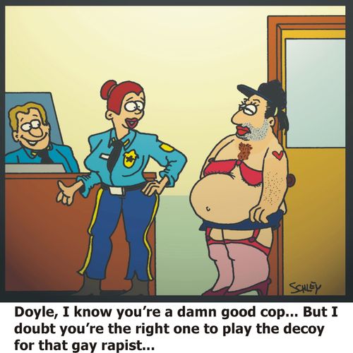 'Doyle, I know you're a damn good cop... But I doubt if you're the right one to play the decoy for that gay rapist...'