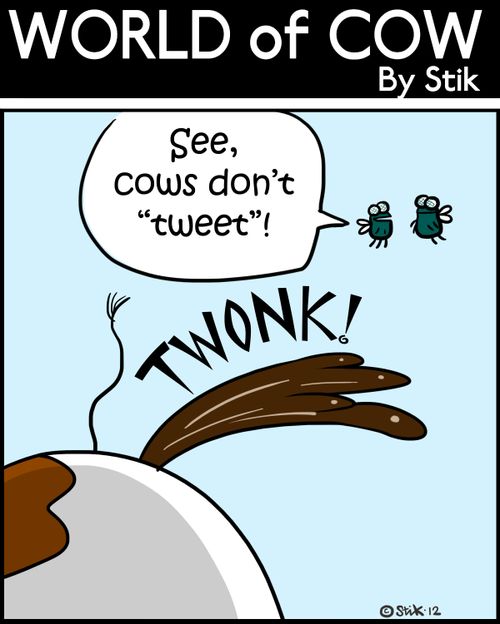 'See, cows don't 'tweet'!'