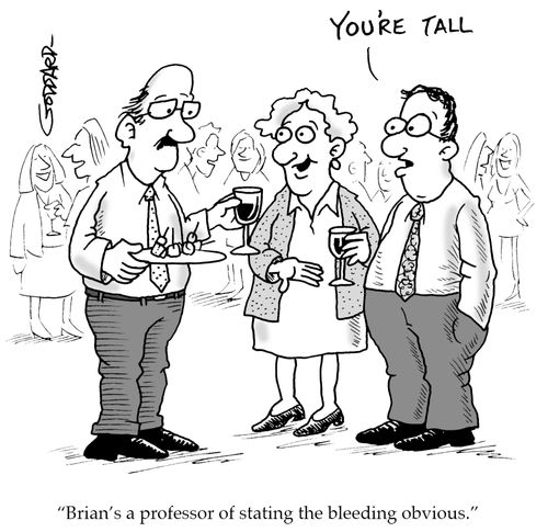 'Brian's a professor of stating the bleeding obvious.'