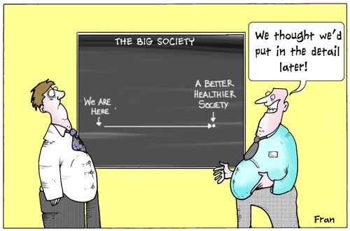 Big Society planning: 'We thought we'd put in the details later.'