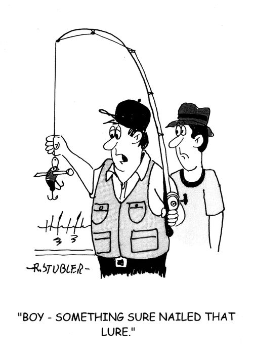 'Boy,something sure nailed that lure.'