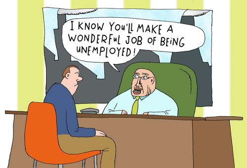 'I know you'll make a wonderful job of being unemployed!'