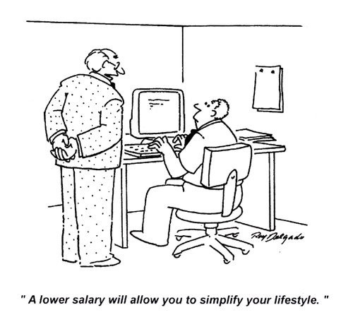 'A lower salary will allow you to simplify your lifestyle.'