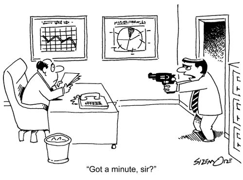 'Got a minute, Sir?'