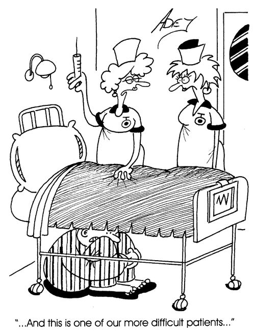 "And this is one of our more difficult patients..."