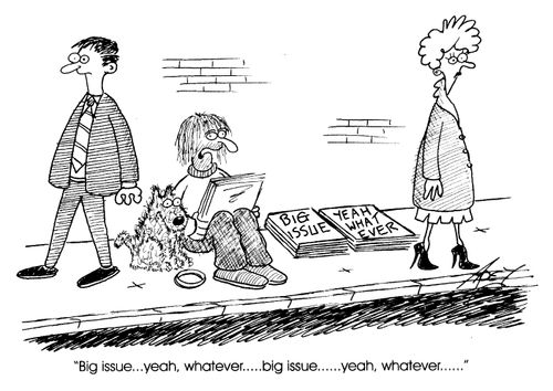 "Big issue...yeah, whatever...big issue....yeah, whatever....."