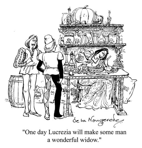 "One day Lucrezia will make some man a wonderful widow."