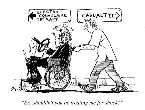 Electro Convulsive Therapy, "Er...shouldn't you be treating me for shock"