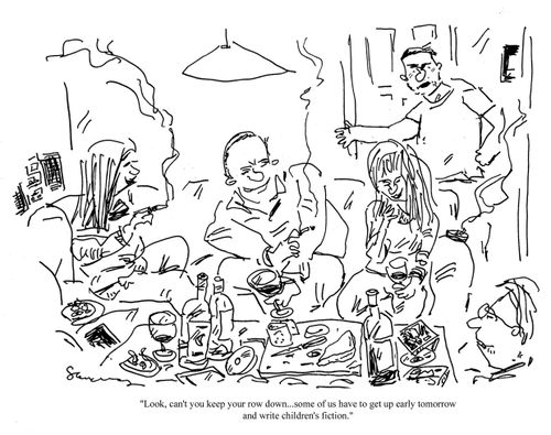 'Look, can't you keep your row down...some of us have to get up early tomorrow and write children's fiction.'