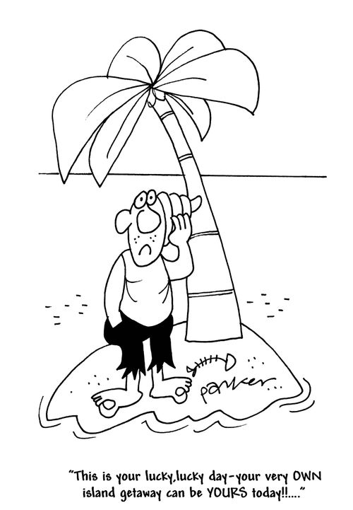 'This is your lucky, lucky day - your very own island getaway can be yours today...'