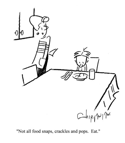 'Not all food snaps, crackles and pops. Eat.'