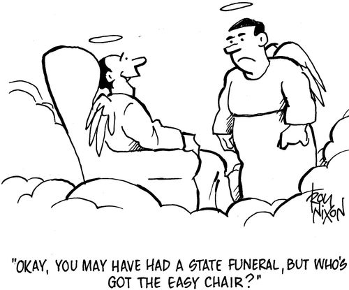 'Okay, you may have had a state funeral, but who's got the easy chair?'