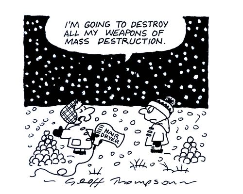 'I'm going to destroy all my weapons of mass destruction.'