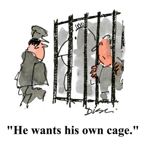 'He wants his own cage.'