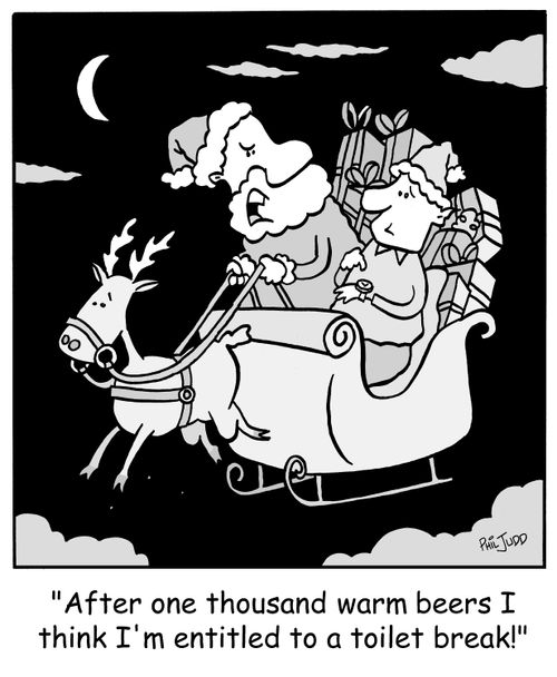 'After one thousand warm beers I think I'm entitled to a toilet break!'