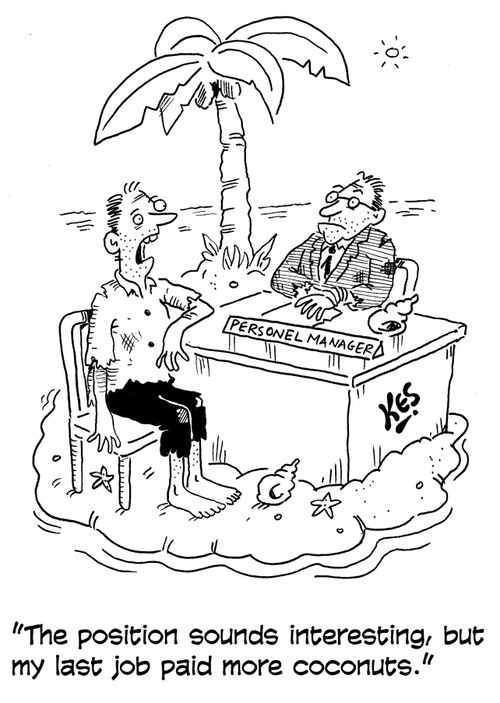 'The position sounds interesting, but my last job paid more coconuts.'