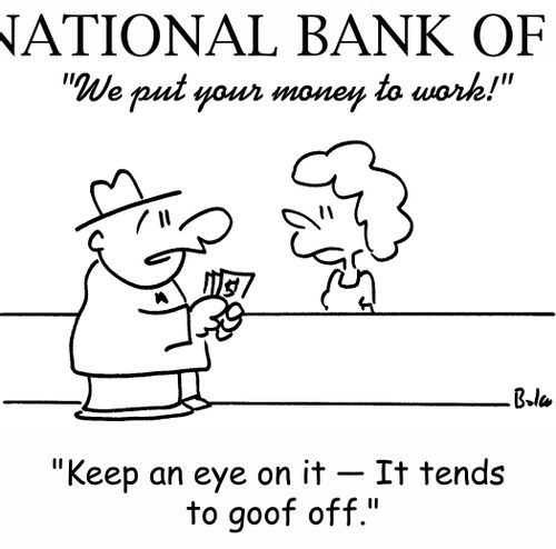 'Keep an eye on it -- It tends to goof off.'