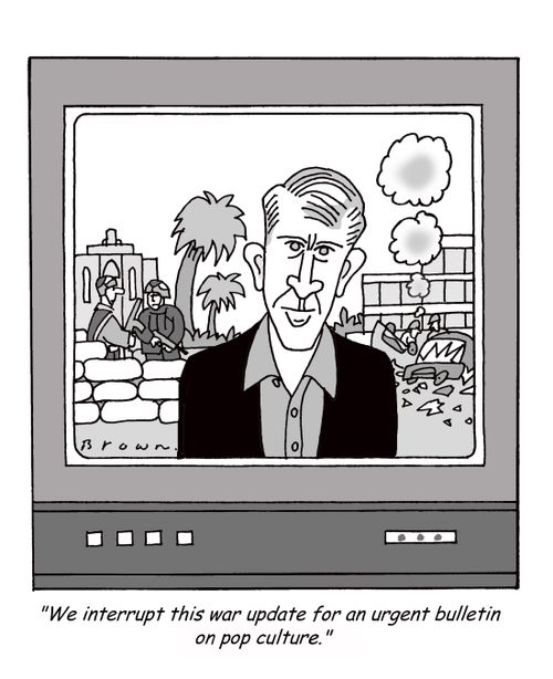 'We interrupt this war update for an urgent bulletin on pop culture.'