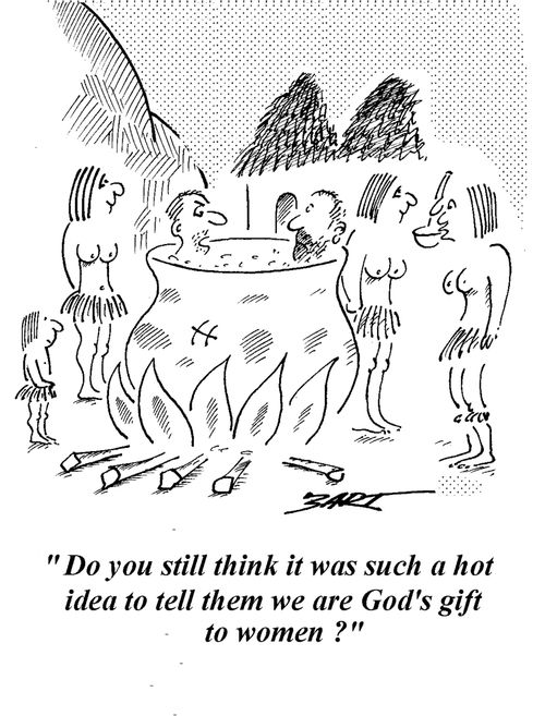 "Do you still think it was such a hot idea to tell them we are God's gift to women?"