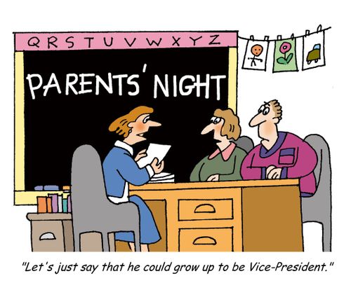 'Let's just say that he could grow up to be Vice-President.'