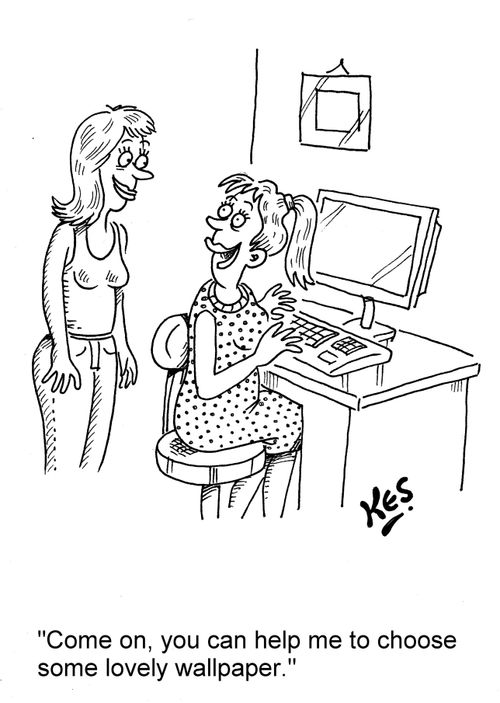 'Come on, you can help me to choose some lovely wallpaper.'
