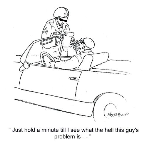 'Just hold a minute till I see what the hell this guy's problem is...'