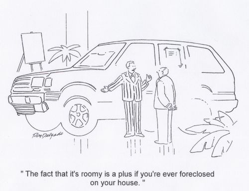 'The fact that it's roomy is a plus if you're ever foreclosed on your house.'