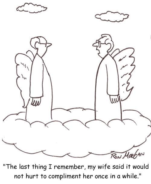 'The last thing I remember, my wife said it would not hurt to compliment her once in a while.'
