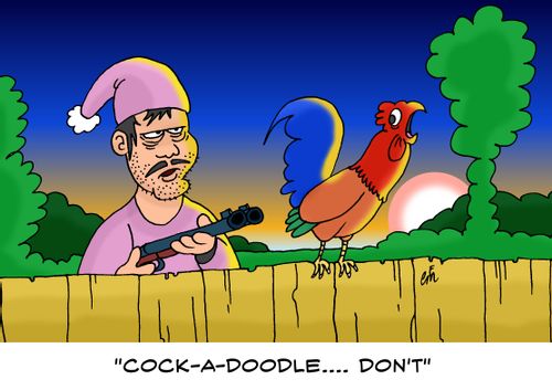 'Cock-a-doodle... don't.'