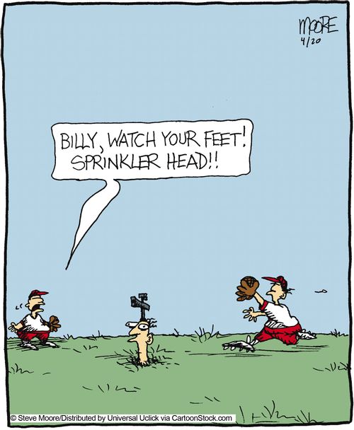 'Billy, watch your feet! Sprinkler Head!'